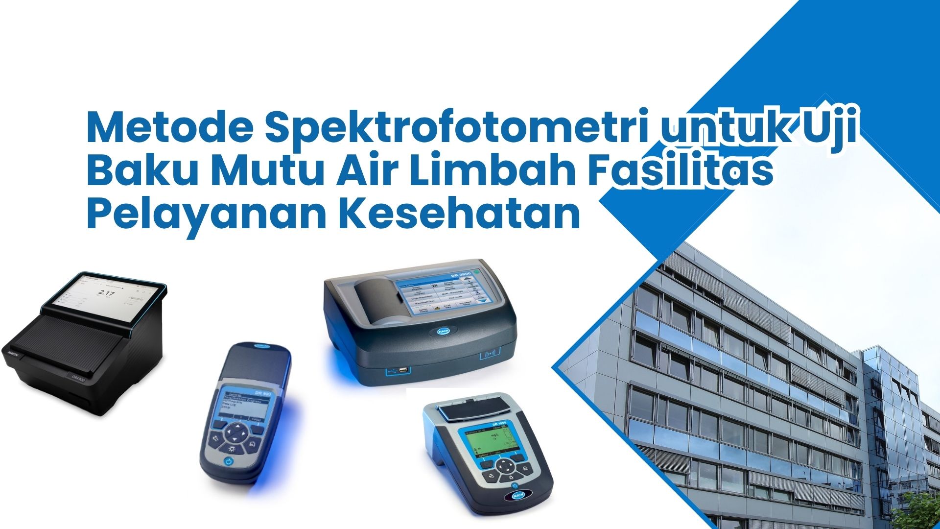 Metode Spektrofotometri untuk Uji Baku Mutu Air Limbah Fasilitas Pelayanan Kesehatan